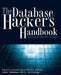 The Database Hacker's Handbook: Defending Database Servers by David Litchfield