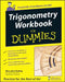 Trigonometry Workbook for Dummies by Mary Jane Sterling