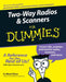 Two-Way Radios and Scanners for Dummies by H. Ward Silver