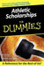 Athletic Scholarships for Dummies by Pat Britz
