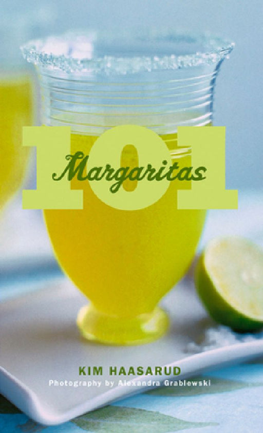 101 Margaritas by Kim Haasarud