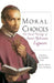 Moral Choices: The Moral Theology of St. Alphonsus Liguori by Theodule Rey-Mermet