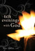 Ten Evenings with God by Ilia Delio