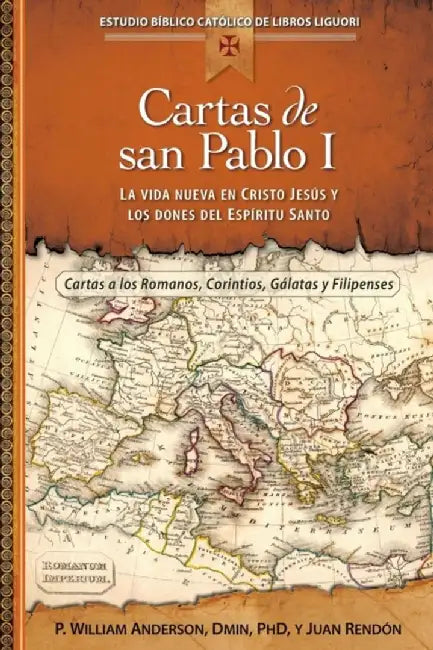 Cartas de San Pablo I: La Vida Nueva En Cristo Jesus y Los Dones del Espiritu Santo by William Anderson