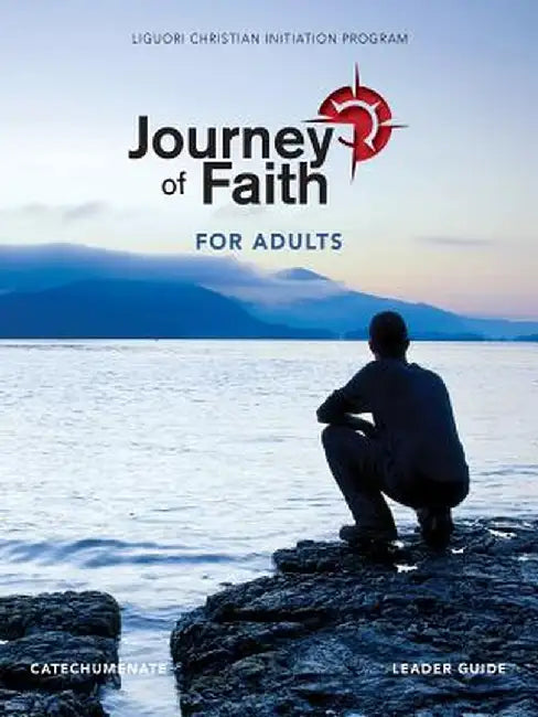 Journey of Faith for Adults, Catechumenate Leader Guide by Redemptorist Pastoral Publication