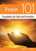 Prayer 101: Foundation for Faith and Formation by Theresa Jones