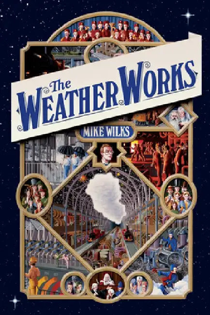 The Weather Works by Mike Wilks