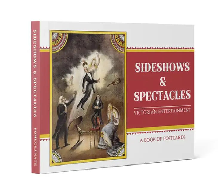 Sideshows & Spectacles: Victorian Entertainment Book of Postcards by Inc Pomegranate Communications