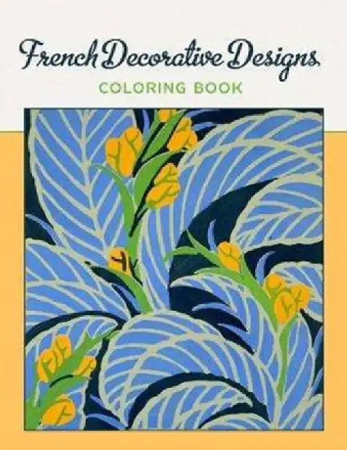 French Decorative Designs Coloring Book by Inc Pomegranate Communications