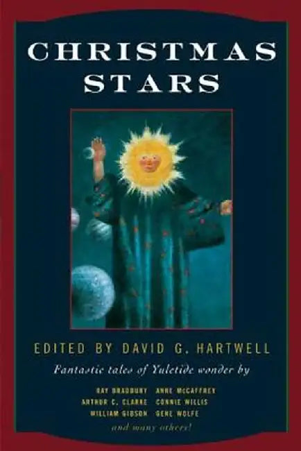 Christmas Stars: Fantastic Tales of Yuletide Wonder by David G. Hartwell