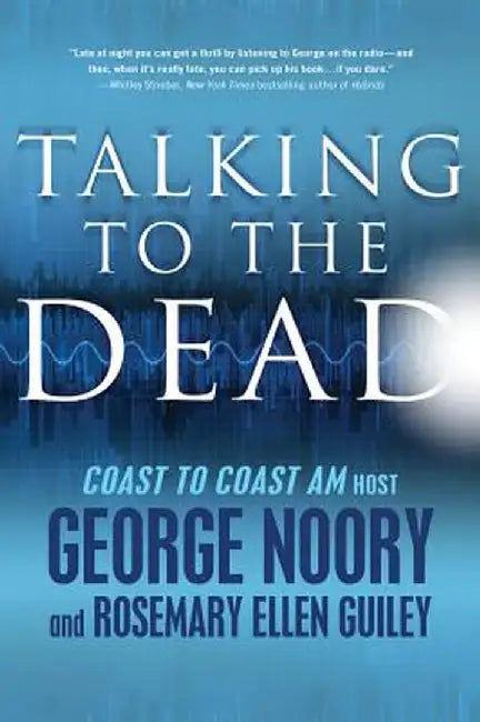 Talking to the Dead by George Noory