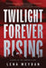 Twilight Forever Rising by Lena Meydan