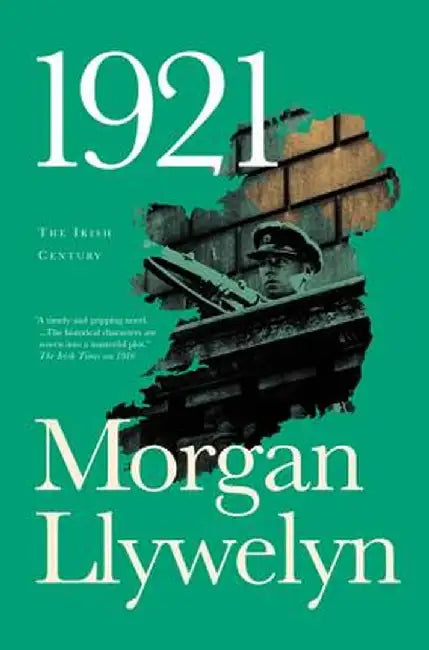 1921: The Great Novel of the Irish Civil War by Morgan Llywelyn