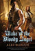 Wake of the Bloody Angel by Alex Bledsoe