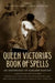 Queen Victoria's Book of Spells: An Anthology of Gaslamp Fantasy by Ellen Datlow