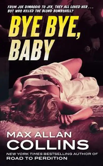Bye Bye, Baby by Max Allan Collins