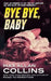 Bye Bye, Baby by Max Allan Collins