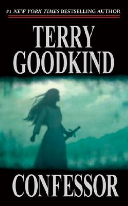 Confessor: Book Eleven of the Sword of Truth by Terry Goodkind