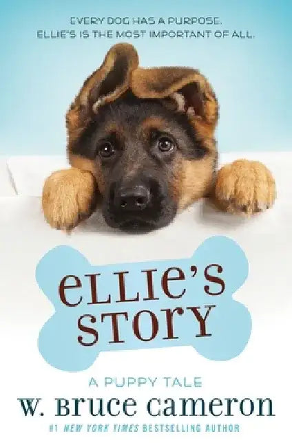 Ellie's Story: A Puppy Tale by W. Bruce Cameron