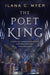 The Poet King: The Harp and Ring Sequence #3 by Ilana C. Myer