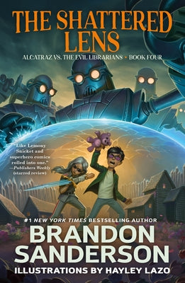 The Shattered Lens: Alcatraz vs. the Evil Librarians by Brandon Sanderson