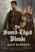 The Sword-Edged Blonde: An Eddie Lacrosse Novel by Alex Bledsoe