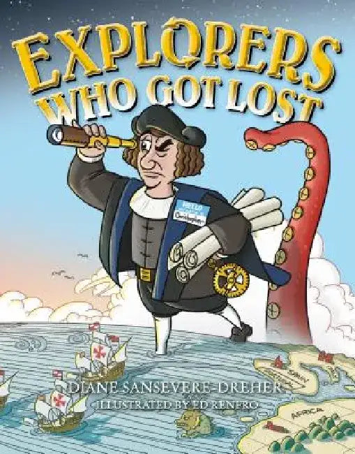 Explorers Who Got Lost by Diane Sansevere-Dreher