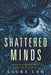 Shattered Minds by Laura Lam