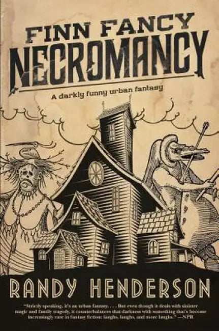 Finn Fancy Necromancy: The Familia Arcana, Book 1 by Randy Henderson