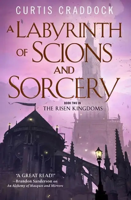 A Labyrinth of Scions and Sorcery: Book Two in the Risen Kingdoms by Curtis Craddock