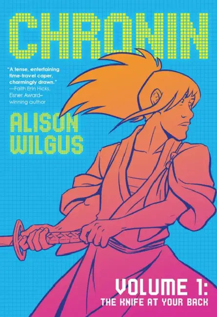Chronin: The Knife At Your Back by Benjamin A. Wilgus