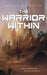 The Warrior Within by Angus McIntyre