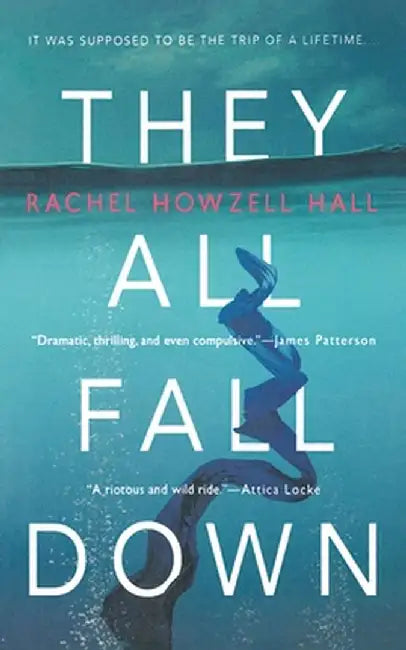They All Fall Down: A Thriller by Rachel Howzell Hall