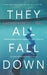 They All Fall Down: A Thriller by Rachel Howzell Hall