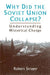 Why Did the Soviet Union Collapse?: Understanding Historical Change: Understanding Historical Change by Strayer Robert