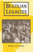 Brazilian Legacies by Robert M. Levine