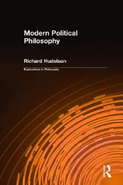 Modern Political Philosophy by Richard Hudelson