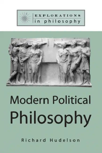 Modern Political Philosophy by Richard Hudelson