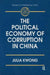 The Political Economy of Corruption in China by Julia Kwong