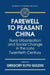 Farewell to Peasant China: Rural Urbanization and Social Change in the Late Twentieth Century by Gregory Eliyu Guldin