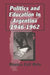 Politics and Education in Argentina, 1946-1962 by Monica Rein