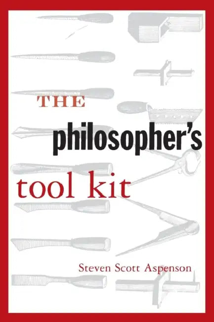Philosopher's Tool Kit by Steven Scott Aspenson
