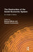The Destruction of the Soviet Economic System: An Insider's History: An Insider's History by Michael Ellman, Vladimir Kontorovich