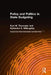 Policy and Politics in State Budgeting by Kurt M. Thurmaier