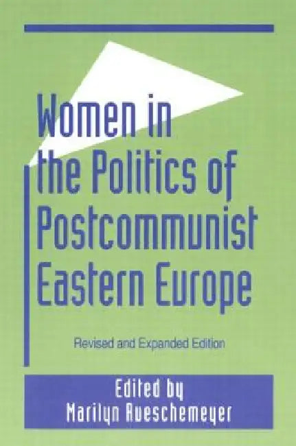 Women in the Politics of Postcommunist Eastern Europe by Rueschemeyer Marilyn