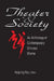 Theatre and Society: Anthology of Contemporary Chinese Drama: Anthology of Contemporary Chinese Drama by Yan Haiping