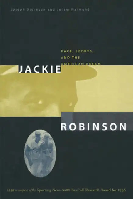 Jackie Robinson: Race, Sports and the American Dream by Joseph Dorinson, Joram Warmund
