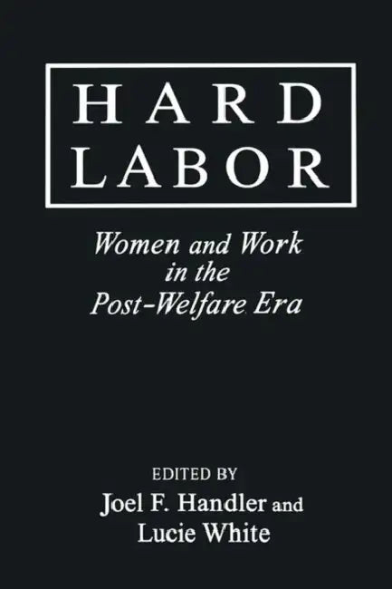 Hard Labor by Joel F. Handler, Jay D. White