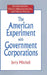 The American Experiment with Government Corporations by Jerry Mitchell