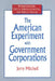 The American Experiment with Government Corporations by Jerry Mitchell